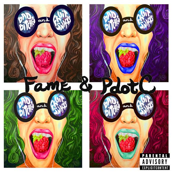 Fame & Pdotc's Bad Bitches & Fruit Snacks EP artwork